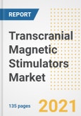Transcranial Magnetic Stimulators (TMS) Market Growth Analysis and Insights, 2021: Trends, Market Size, Share Outlook and Opportunities by Type, Application, End Users, Countries and Companies to 2028- Product Image