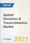 Spatial Genomics & Transcriptomics Market Growth Analysis and Insights, 2021: Trends, Market Size, Share Outlook and Opportunities by Type, Application, End Users, Countries and Companies to 2028 - Product Image
