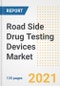 Road Side Drug Testing Devices Market Growth Analysis and Insights, 2021: Trends, Market Size, Share Outlook and Opportunities by Type, Application, End Users, Countries and Companies to 2028 - Product Image