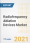 Radiofrequency Ablation Devices Market Growth Analysis and Insights, 2021: Trends, Market Size, Share Outlook and Opportunities by Type, Application, End Users, Countries and Companies to 2028 - Product Thumbnail Image