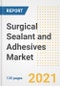 Surgical Sealant and Adhesives Market Growth Analysis and Insights, 2021: Trends, Market Size, Share Outlook and Opportunities by Type, Application, End Users, Countries and Companies to 2028 - Product Image