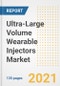 Ultra-Large Volume Wearable Injectors Market Growth Analysis and Insights, 2021: Trends, Market Size, Share Outlook and Opportunities by Type, Application, End Users, Countries and Companies to 2028 - Product Image