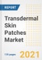 Transdermal Skin Patches Market Growth Analysis and Insights, 2021: Trends, Market Size, Share Outlook and Opportunities by Type, Application, End Users, Countries and Companies to 2028 - Product Image