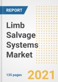Limb Salvage Systems Market Growth Analysis and Insights, 2021: Trends, Market Size, Share Outlook and Opportunities by Type, Application, End Users, Countries and Companies to 2028- Product Image