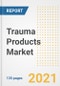 Trauma Products Market Growth Analysis and Insights, 2021: Trends, Market Size, Share Outlook and Opportunities by Type, Application, End Users, Countries and Companies to 2028 - Product Thumbnail Image