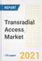 Transradial Access Market Growth Analysis and Insights, 2021: Trends, Market Size, Share Outlook and Opportunities by Type, Application, End Users, Countries and Companies to 2028 - Product Image