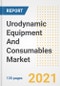 Urodynamic Equipment And Consumables Market Growth Analysis and Insights, 2021: Trends, Market Size, Share Outlook and Opportunities by Type, Application, End Users, Countries and Companies to 2028 - Product Image