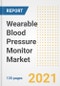 Wearable Blood Pressure Monitor Market Growth Analysis and Insights, 2021: Trends, Market Size, Share Outlook and Opportunities by Type, Application, End Users, Countries and Companies to 2028 - Product Image