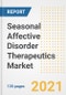 Seasonal Affective Disorder Therapeutics Market Growth Analysis and Insights, 2021: Trends, Market Size, Share Outlook and Opportunities by Type, Application, End Users, Countries and Companies to 2028 - Product Thumbnail Image