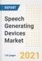 Speech Generating Devices Market Growth Analysis and Insights, 2021: Trends, Market Size, Share Outlook and Opportunities by Type, Application, End Users, Countries and Companies to 2028 - Product Image