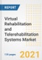Virtual Rehabilitation and Telerehabilitation Systems Market Growth Analysis and Insights, 2021: Trends, Market Size, Share Outlook and Opportunities by Type, Application, End Users, Countries and Companies to 2028 - Product Image