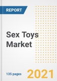 Sex Toys Market Growth Analysis and Insights, 2021: Trends, Market Size, Share Outlook and Opportunities by Type, Application, End Users, Countries and Companies to 2028- Product Image