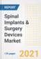 Spinal Implants & Surgery Devices Market Growth Analysis and Insights, 2021: Trends, Market Size, Share Outlook and Opportunities by Type, Application, End Users, Countries and Companies to 2028 - Product Thumbnail Image