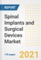Spinal Implants and Surgical Devices Market Growth Analysis and Insights, 2021: Trends, Market Size, Share Outlook and Opportunities by Type, Application, End Users, Countries and Companies to 2028 - Product Thumbnail Image