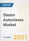 Steam Autoclaves Market Growth Analysis and Insights, 2021: Trends, Market Size, Share Outlook and Opportunities by Type, Application, End Users, Countries and Companies to 2028 - Product Image