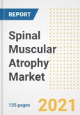 Spinal Muscular Atrophy Market Growth Analysis and Insights, 2021: Trends, Market Size, Share Outlook and Opportunities by Type, Application, End Users, Countries and Companies to 2028- Product Image