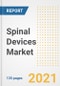 Spinal Devices Market Growth Analysis and Insights, 2021: Trends, Market Size, Share Outlook and Opportunities by Type, Application, End Users, Countries and Companies to 2028 - Product Image