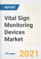 Vital Sign Monitoring Devices Market Growth Analysis and Insights, 2021: Trends, Market Size, Share Outlook and Opportunities by Type, Application, End Users, Countries and Companies to 2028 - Product Image