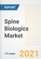Spine Biologics Market Growth Analysis and Insights, 2021: Trends, Market Size, Share Outlook and Opportunities by Type, Application, End Users, Countries and Companies to 2028 - Product Image