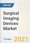 Surgical Imaging Devices Market Growth Analysis and Insights, 2021: Trends, Market Size, Share Outlook and Opportunities by Type, Application, End Users, Countries and Companies to 2028 - Product Image