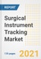Surgical Instrument Tracking Market Growth Analysis and Insights, 2021: Trends, Market Size, Share Outlook and Opportunities by Type, Application, End Users, Countries and Companies to 2028 - Product Image