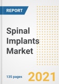 Spinal Implants Market Growth Analysis and Insights, 2021: Trends, Market Size, Share Outlook and Opportunities by Type, Application, End Users, Countries and Companies to 2028- Product Image