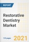 Restorative Dentistry Market Growth Analysis and Insights, 2021: Trends, Market Size, Share Outlook and Opportunities by Type, Application, End Users, Countries and Companies to 2028 - Product Image