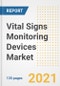 Vital Signs Monitoring Devices Market Growth Analysis and Insights, 2021: Trends, Market Size, Share Outlook and Opportunities by Type, Application, End Users, Countries and Companies to 2028 - Product Image