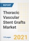 Thoracic Vascular Stent Grafts Market Growth Analysis and Insights, 2021: Trends, Market Size, Share Outlook and Opportunities by Type, Application, End Users, Countries and Companies to 2028 - Product Image