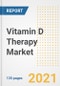 Vitamin D Therapy Market Growth Analysis and Insights, 2021: Trends, Market Size, Share Outlook and Opportunities by Type, Application, End Users, Countries and Companies to 2028 - Product Image