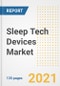 Sleep Tech Devices Market Growth Analysis and Insights, 2021: Trends, Market Size, Share Outlook and Opportunities by Type, Application, End Users, Countries and Companies to 2028 - Product Image