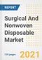 Surgical And Nonwoven Disposable Market Growth Analysis and Insights, 2021: Trends, Market Size, Share Outlook and Opportunities by Type, Application, End Users, Countries and Companies to 2028 - Product Image