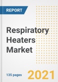 Respiratory Heaters Market Growth Analysis and Insights, 2021: Trends, Market Size, Share Outlook and Opportunities by Type, Application, End Users, Countries and Companies to 2028- Product Image