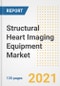 Structural Heart Imaging (SHI) Equipment Market Growth Analysis and Insights, 2021: Trends, Market Size, Share Outlook and Opportunities by Type, Application, End Users, Countries and Companies to 2028 - Product Image