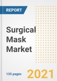 Surgical Mask Market Growth Analysis and Insights, 2021: Trends, Market Size, Share Outlook and Opportunities by Type, Application, End Users, Countries and Companies to 2028- Product Image