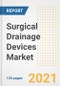 Surgical Drainage Devices Market Growth Analysis and Insights, 2021: Trends, Market Size, Share Outlook and Opportunities by Type, Application, End Users, Countries and Companies to 2028 - Product Image