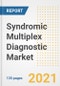 Syndromic Multiplex Diagnostic Market Growth Analysis and Insights, 2021: Trends, Market Size, Share Outlook and Opportunities by Type, Application, End Users, Countries and Companies to 2028 - Product Image