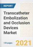 Transcatheter Embolization and Occlusion Devices Market Growth Analysis and Insights, 2021: Trends, Market Size, Share Outlook and Opportunities by Type, Application, End Users, Countries and Companies to 2028- Product Image