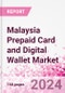 Malaysia Prepaid Card and Digital Wallet Business and Investment Opportunities Databook - Market Size and Forecast, Consumer Attitude & Behaviour, Retail Spend - Q1 2024 Update - Product Image