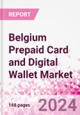 Belgium Prepaid Card and Digital Wallet Business and Investment Opportunities Databook - Market Size and Forecast, Consumer Attitude & Behaviour, Retail Spend - Q2 2023 Update- Product Image