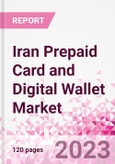 Iran Prepaid Card and Digital Wallet Business and Investment Opportunities Databook - Market Size and Forecast, Consumer Attitude & Behaviour, Retail Spend- Product Image