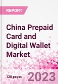 China Prepaid Card and Digital Wallet Business and Investment Opportunities Databook - Market Size and Forecast, Consumer Attitude & Behaviour, Retail Spend - Q2 2023 Update- Product Image