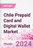 Chile Prepaid Card and Digital Wallet Business and Investment Opportunities Databook - Market Size and Forecast, Consumer Attitude & Behaviour, Retail Spend - Q2 2023 Update- Product Image