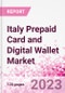 Italy Prepaid Card and Digital Wallet Business and Investment Opportunities Databook - Market Size and Forecast, Consumer Attitude & Behaviour, Retail Spend - Q2 2023 Update - Product Image
