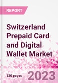 Switzerland Prepaid Card and Digital Wallet Business and Investment Opportunities Databook - Market Size and Forecast, Consumer Attitude & Behaviour, Retail Spend - Q2 2023 Update- Product Image