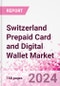 Switzerland Prepaid Card and Digital Wallet Business and Investment Opportunities Databook - Market Size and Forecast, Consumer Attitude & Behaviour, Retail Spend - Q2 2023 Update - Product Thumbnail Image