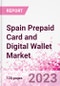 Spain Prepaid Card and Digital Wallet Business and Investment Opportunities Databook - Market Size and Forecast, Consumer Attitude & Behaviour, Retail Spend - Q2 2023 Update - Product Image