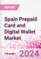 Spain Prepaid Card and Digital Wallet Business and Investment Opportunities Databook - Market Size and Forecast, Consumer Attitude & Behaviour, Retail Spend - Q2 2023 Update - Product Thumbnail Image