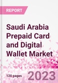 Saudi Arabia Prepaid Card and Digital Wallet Business and Investment Opportunities Databook - Market Size and Forecast, Consumer Attitude & Behaviour, Retail Spend - Q1 2023 Update- Product Image
