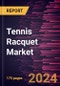 Tennis Racquet Market Size and Forecast 2021 - 2031, Global and Regional Share, Trend, and Growth Opportunity Analysis Report Coverage: By End User, Material, and Distribution Channel - Product Thumbnail Image